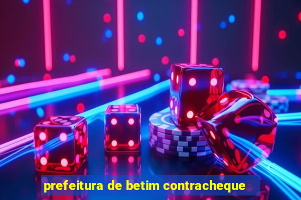 prefeitura de betim contracheque