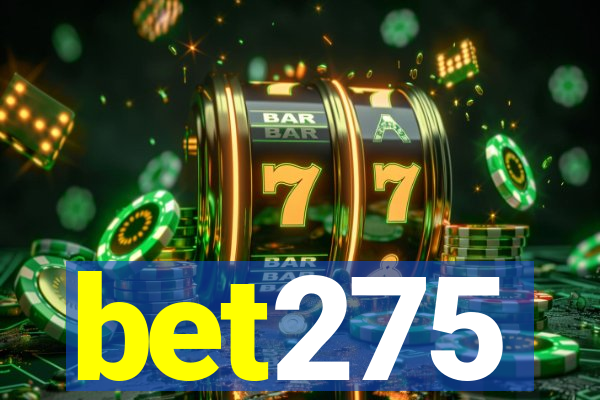 bet275