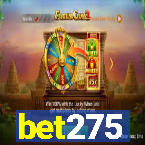 bet275