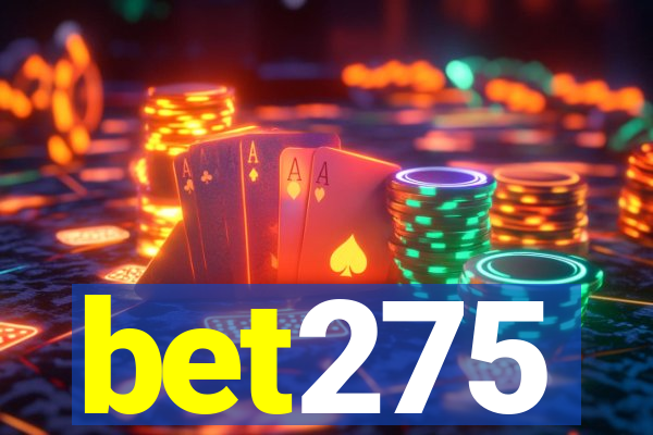 bet275