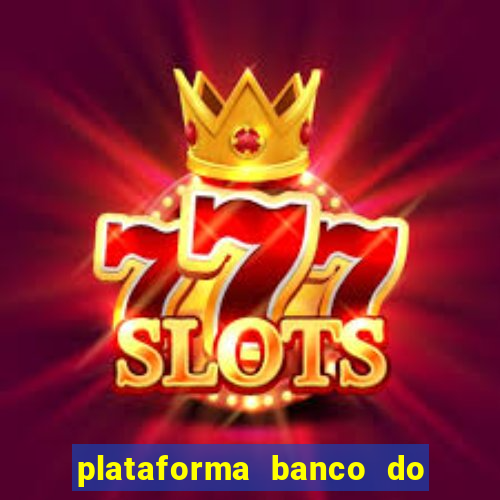 plataforma banco do brasil 777 bet