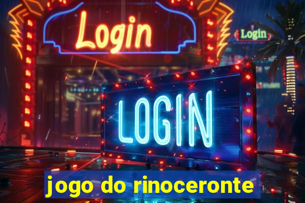 jogo do rinoceronte