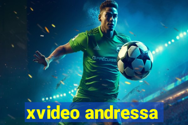 xvideo andressa