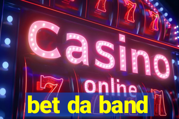 bet da band