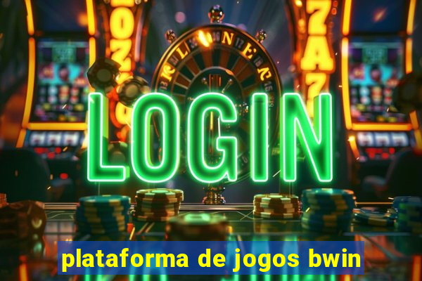 plataforma de jogos bwin