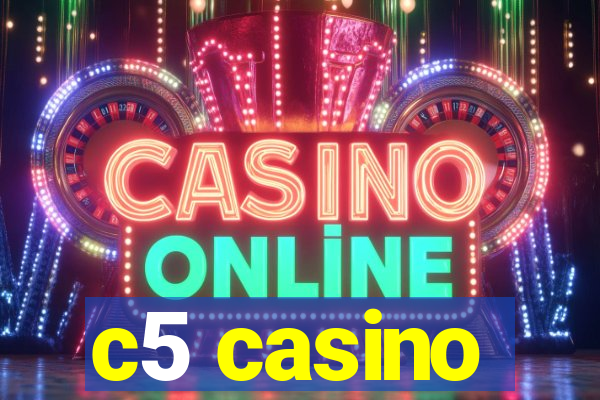 c5 casino