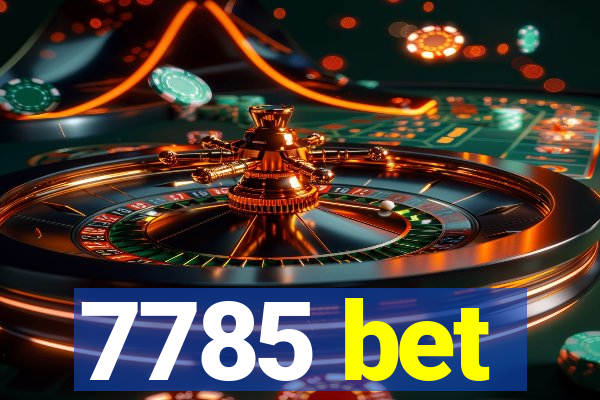 7785 bet