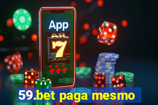 59.bet paga mesmo