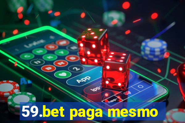 59.bet paga mesmo