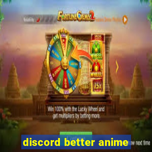 discord better anime