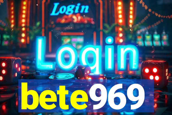 bete969