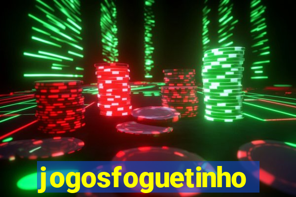 jogosfoguetinho