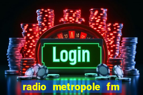 radio metropole fm salvador bahia