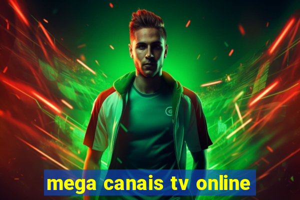 mega canais tv online