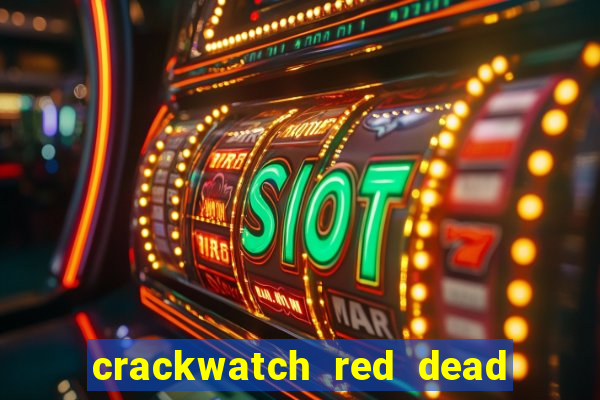 crackwatch red dead redemption 1