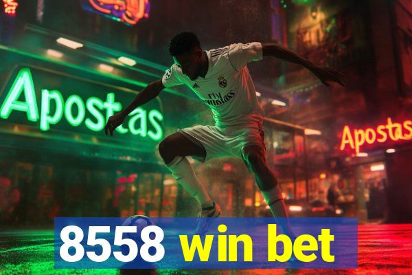 8558 win bet