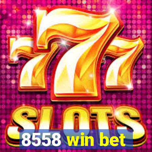 8558 win bet