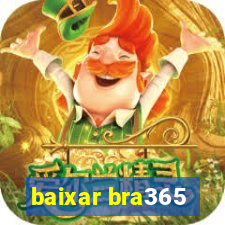 baixar bra365