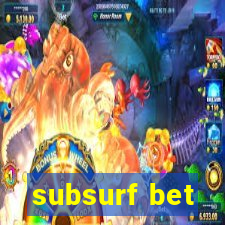 subsurf bet