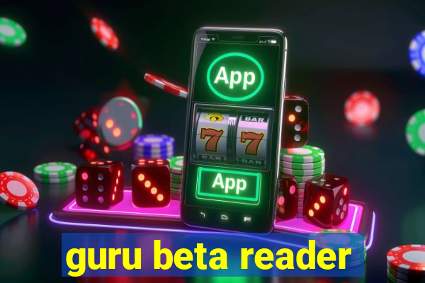 guru beta reader