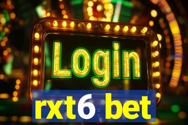 rxt6 bet