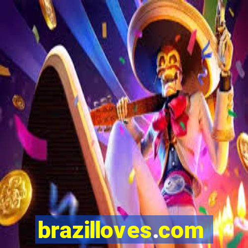 brazilloves.com