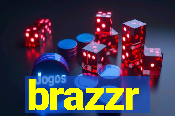 brazzr