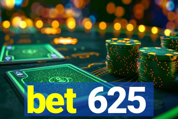 bet 625