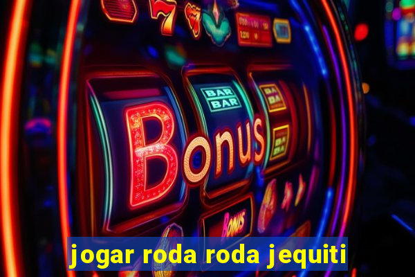 jogar roda roda jequiti