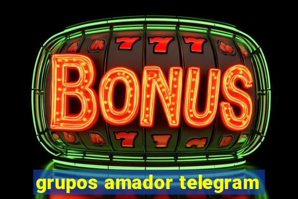 grupos amador telegram