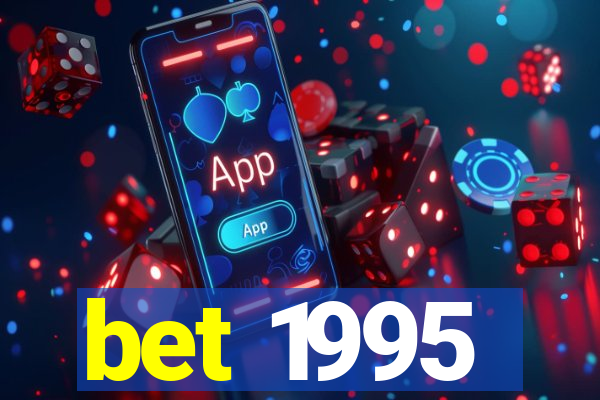 bet 1995