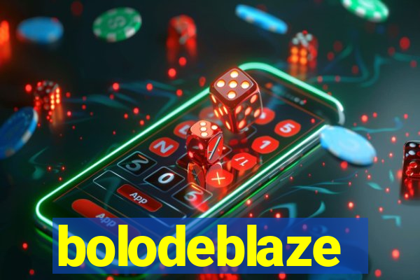 bolodeblaze