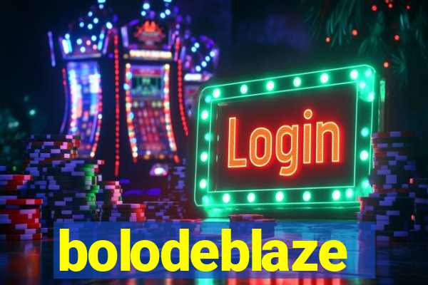 bolodeblaze