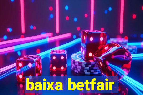 baixa betfair