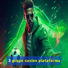 3 grupo casino plataforma