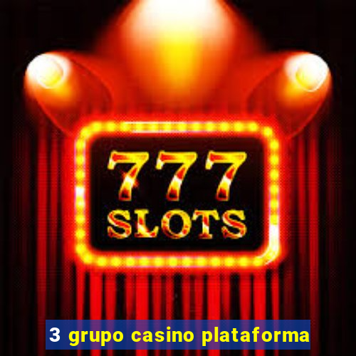 3 grupo casino plataforma