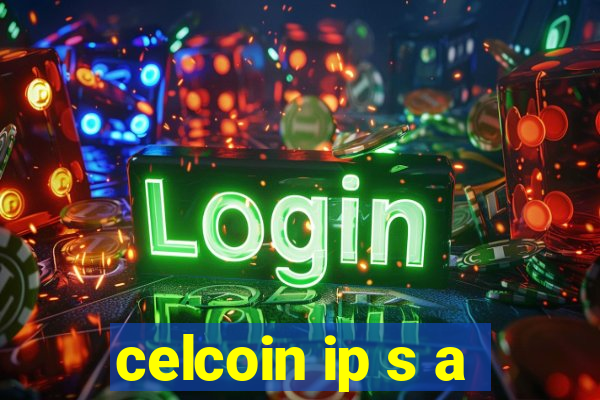 celcoin ip s a