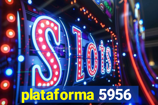 plataforma 5956