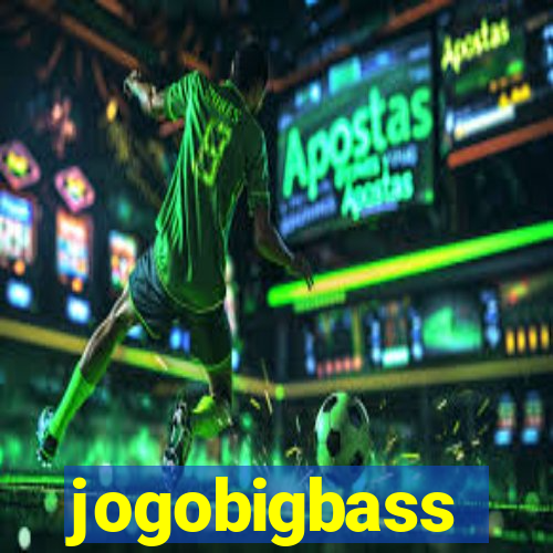 jogobigbass