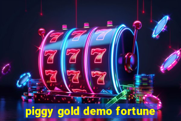 piggy gold demo fortune