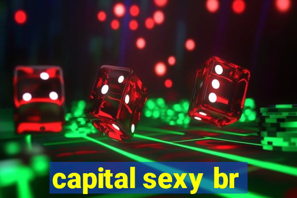 capital sexy br