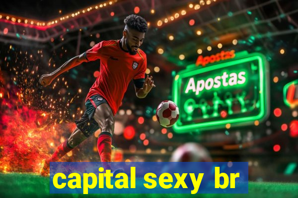 capital sexy br