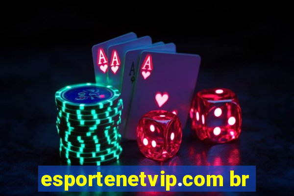 esportenetvip.com br