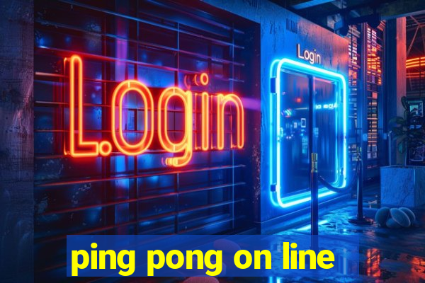 ping pong on line