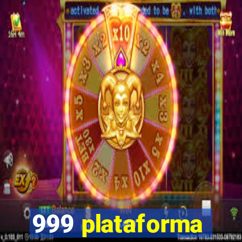 999 plataforma