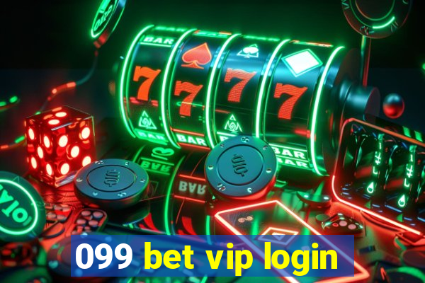 099 bet vip login