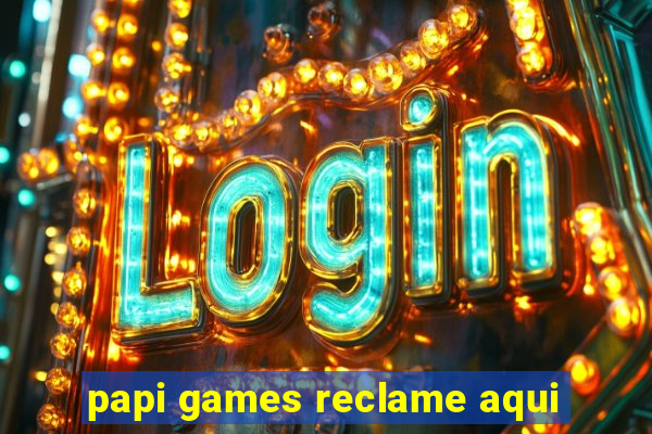 papi games reclame aqui