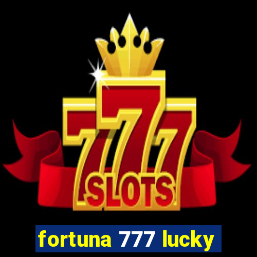 fortuna 777 lucky