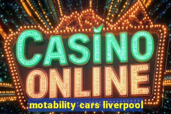 motability cars liverpool