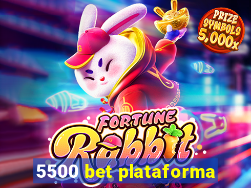 5500 bet plataforma